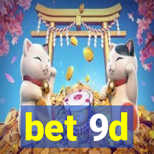 bet 9d